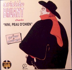 Du Caf’ Conc’ au Music Hall, Volume 2 : Aristide Bruant