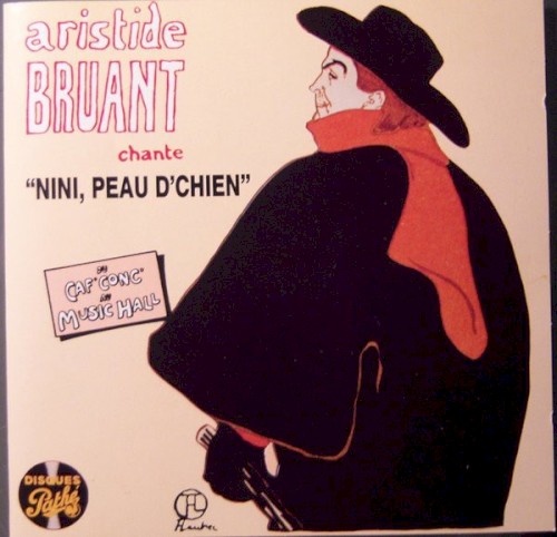Du Caf’ Conc’ au Music Hall, Volume 2 : Aristide Bruant