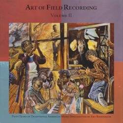 Art of Field Recording, Volume 2