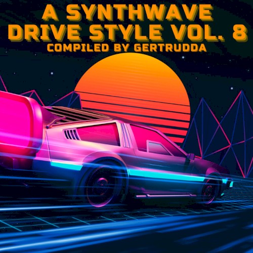 A Synthwave Drive Style, Vol. 8