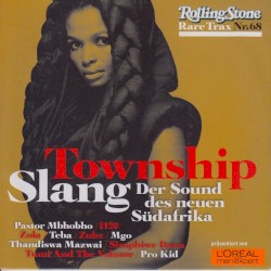Rolling Stone: Rare Trax, Volume 68: Township Slang: Der Sound des neuen Südafrika