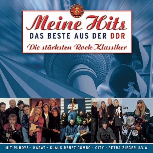 Meine Hits - Das Beste aus der DDR - Die stärksten Rock-Klassiker