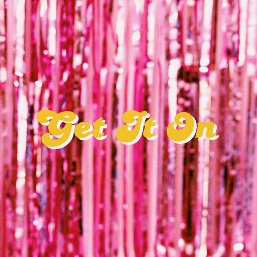 Get It On