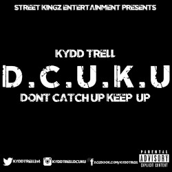 D.C.U.K.U (Don't Catch Up Keep Up)