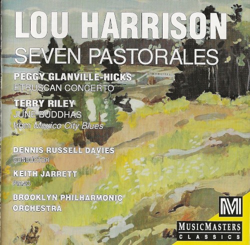 Harrison: Seven Pastorales / Glanville-Hicks: Etruscan Concerto / Riley: June Buddhas from Mexico City Blues