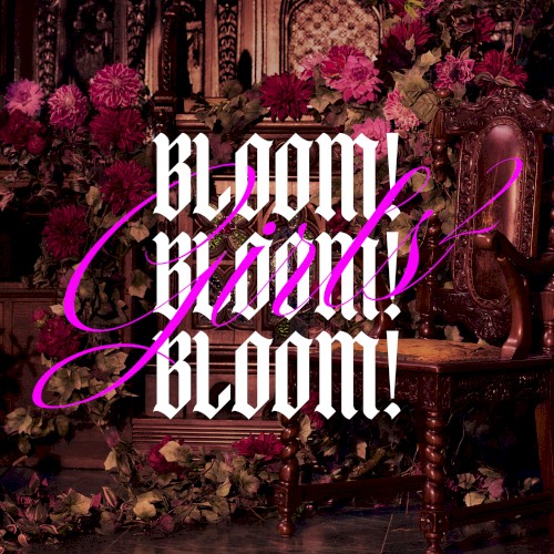 BLOOM! BLOOM! BLOOM!
