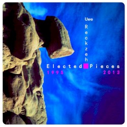 Elected Pieces (1995-2013)