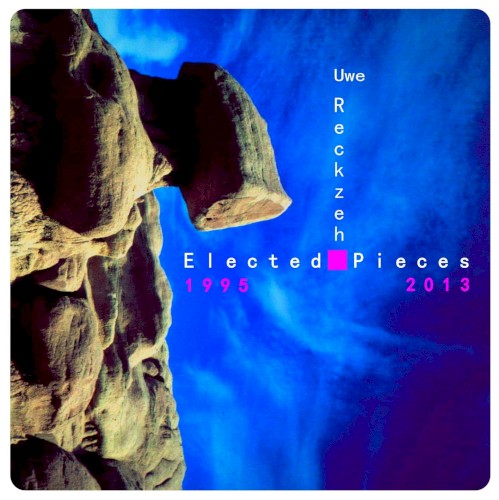Elected Pieces (1995-2013)