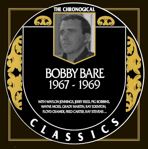 The Chronogical Classics: Bobby Bare 1967-1969