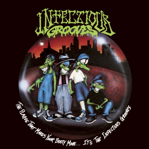 The Plague That Makes Your Booty Move… It’s the Infectious Grooves