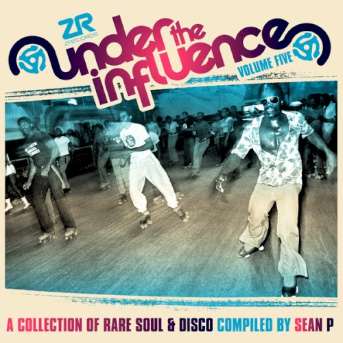 Under The Influence, Volume Five: Collection of Rare Soul & Disco