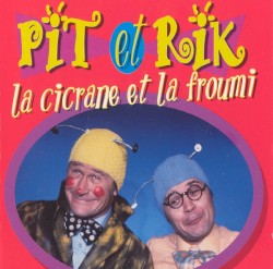 La Cicrane et la Froumi