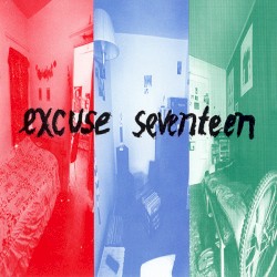 Excuse Seventeen