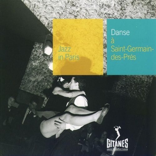 Jazz in Paris: Danse à Saint-Germain-des-Prés