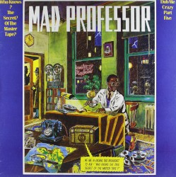 Dub Me Crazy, Part 5: Who Knows the Secret of the Master Tape?