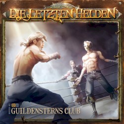 Die Letzten Helden 15-2: Guildensterns Club