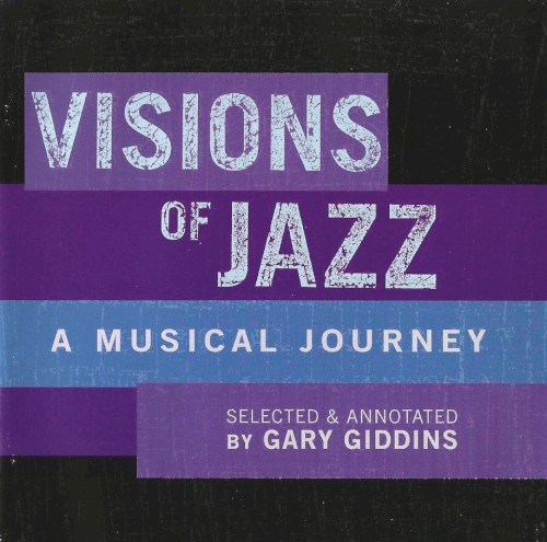 Visions of Jazz: The First Century