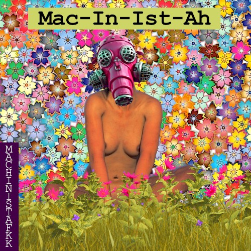 Pronounced Mac-In-Ist-Ah