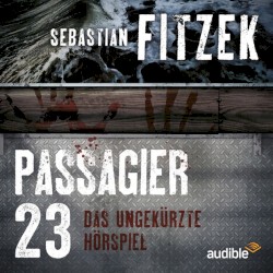 Passagier 23: Das ungekürzte Hörspiel