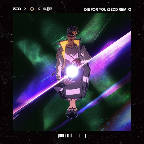 Die for You (Zedd remix)