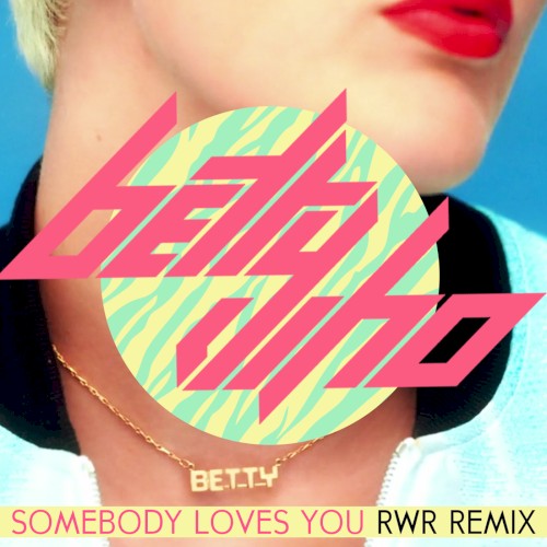 Somebody Loves You (Robots With Rayguns Remix)