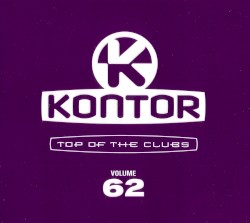 Kontor: Top of the Clubs, Volume 62