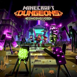 Minecraft Dungeons: Echoing Void (Original Game Soundtrack)