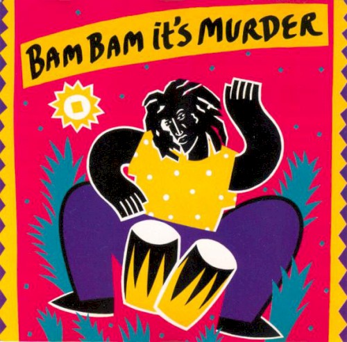 Bam Bam it's Murder