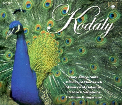 Háry János Suite / Dances of Marosszék / Dances of Galánta / Peacock Variations / Psalmus Hungaricus