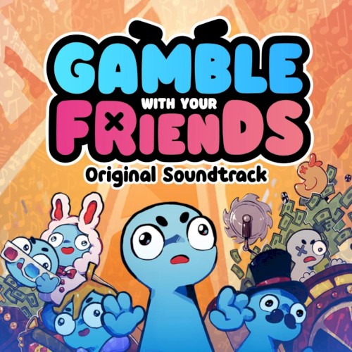 Gamble With Your Friends (Original Video Game Soundtrack)