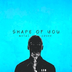Shape of You (Metal Cover)