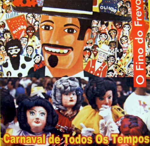 O Fino do Frevo (Carnaval de todos os tempos)