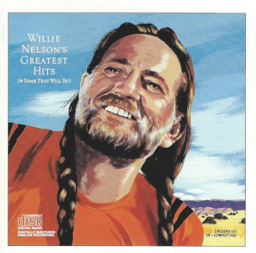 Willie Nelson's Greatest Hits (& Some That Will Be)