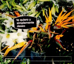 Te quiero y simplemente deseo