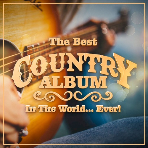 The Best Country Album in the World... Ever!