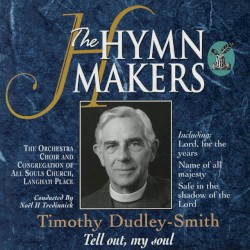 The Hymn-Makers - Tell out, my soul