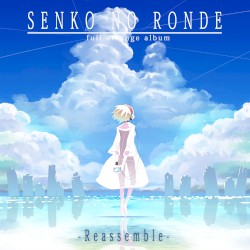 SENKO NO RONDE full arrange album -Reassemble-