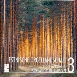 Estnische Orgellandschaft 3