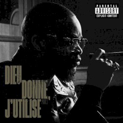 DIEU DONNE, J’UTILISE Part 1