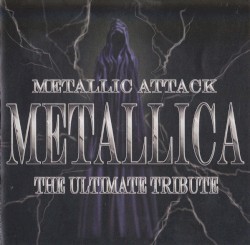 Metallic Attack: The Ultimate Tribute