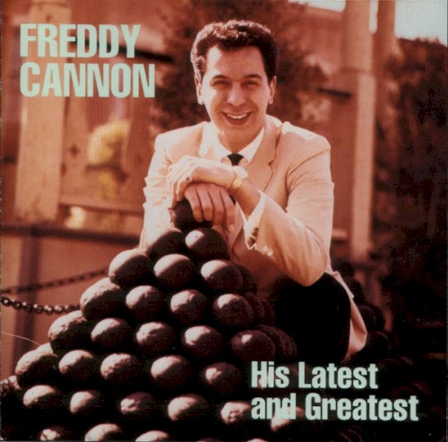 Freddy Cannon His Latest and Greatest