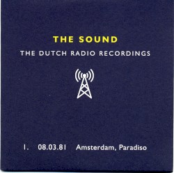 Dutch Radio Recordings: 1. 08.03.81 Amsterdam, Paradiso