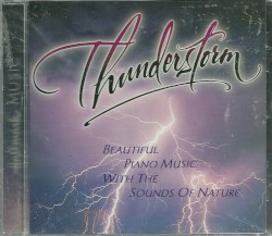 Thunderstorm: Beautiful Piano Music With the Sounds of Nature