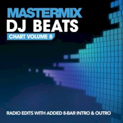 Mastermix: DJ Beats Chart, Volume 8