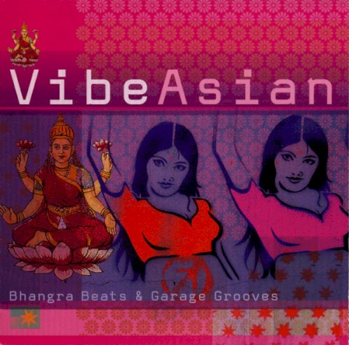 Vibe Asian / Bhangra Beats & Garage Grooves