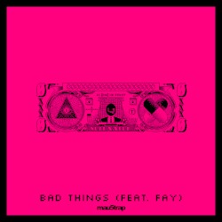 Bad Things