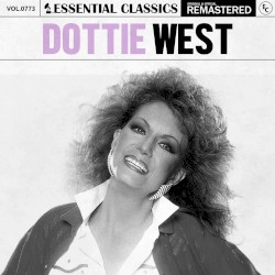 Essential Classics, Vol. 773: Dottie West