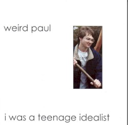 I Was a Teenage Idealist