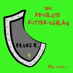 Der absolute Ritterschlag