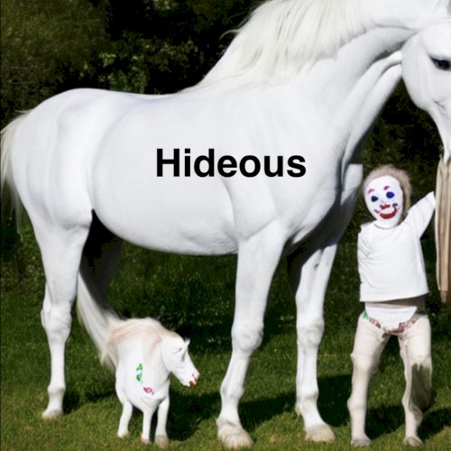 Hideous